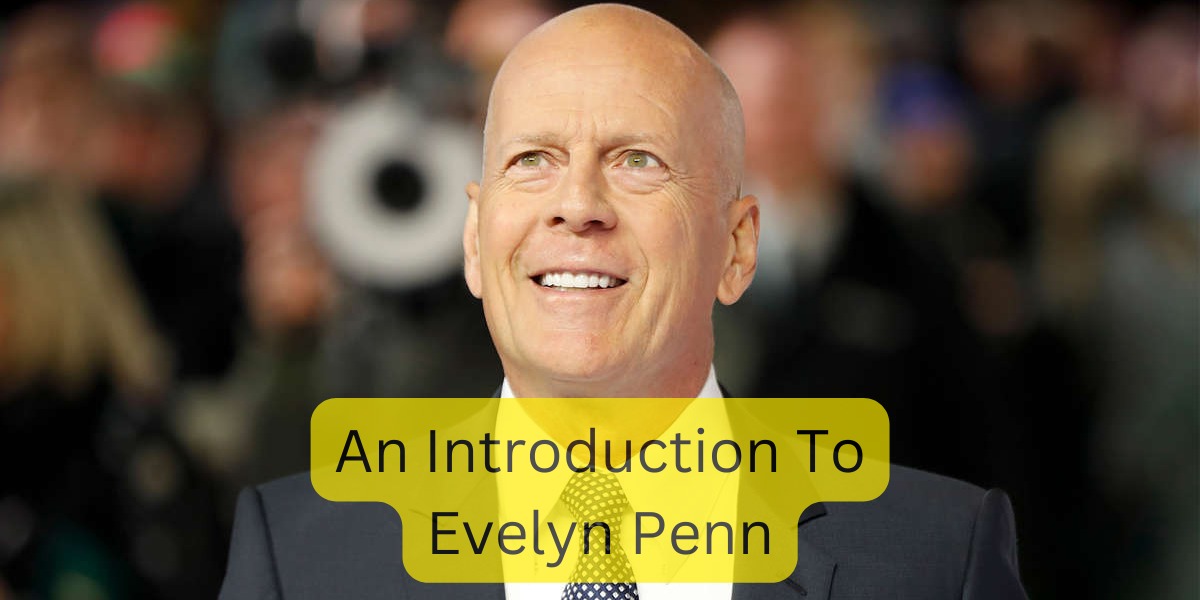 An Introduction To Evelyn Penn